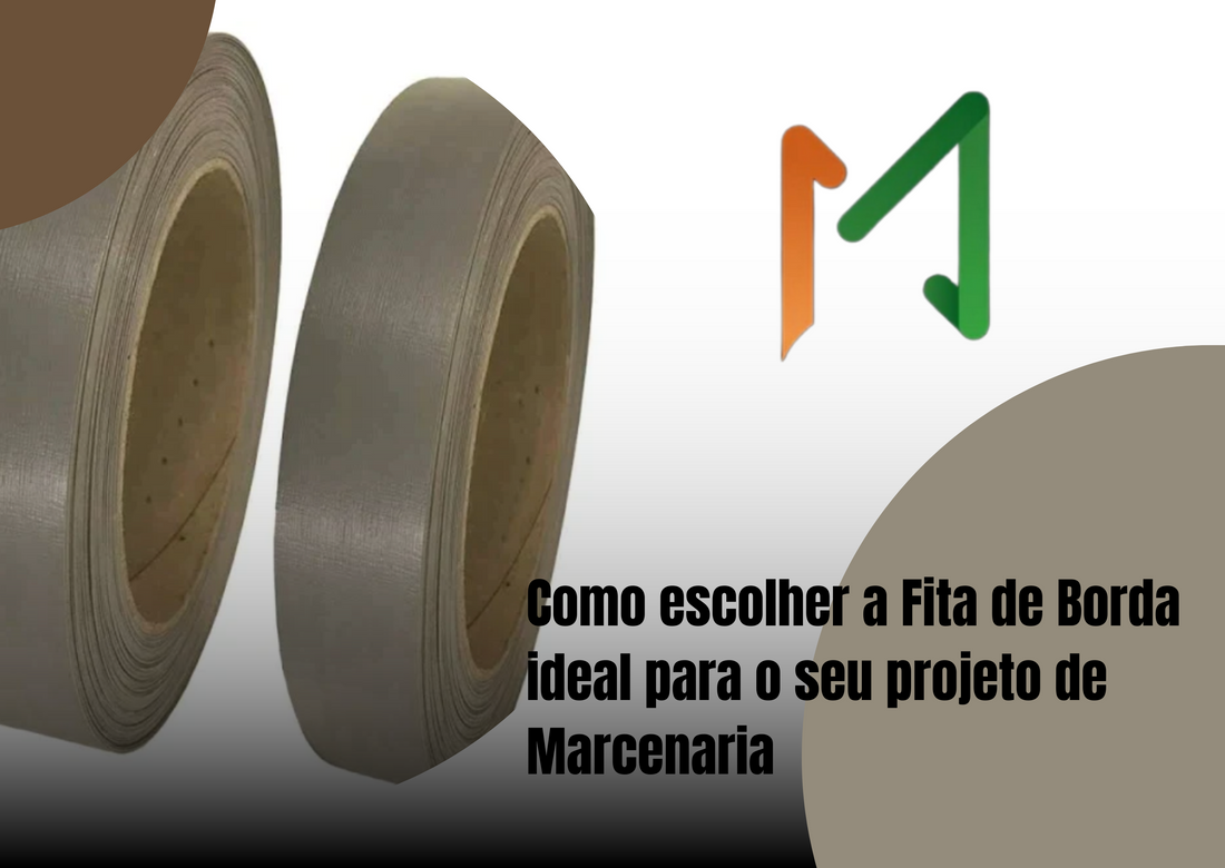 Como escolher a Fita de Borda ideal para o seu projeto de Marcenaria